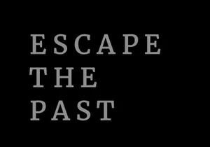 Escape The Past